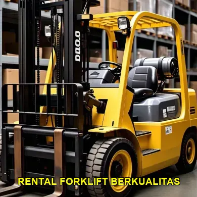 rental forklift berkualitas